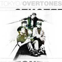 Tokyo Overtones : Tokyo Overtones